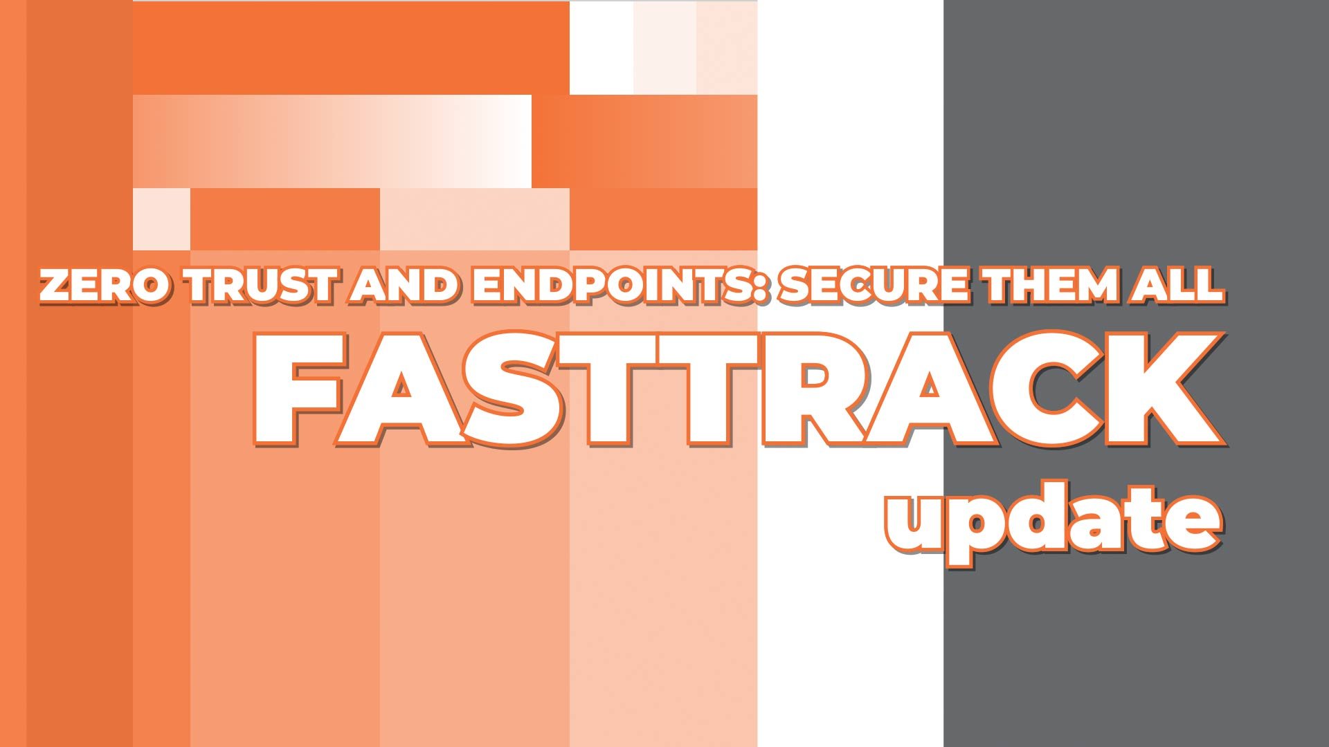 Australia | Microsoft FastTrack – Zero Trust and Endpoints: Secure Them All