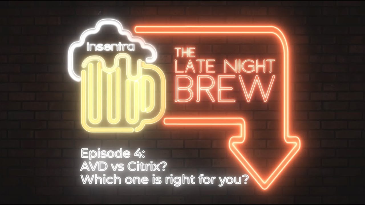 Australia | The Late Night Brew - AVD vs Citrix? Which one is right for you?