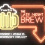 Australia | The Late Night Brew –What is Microsoft Intune? 