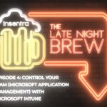 Australia | Late Night Brew - Control your MAM (Microsoft Application Management) with Microsoft Intune