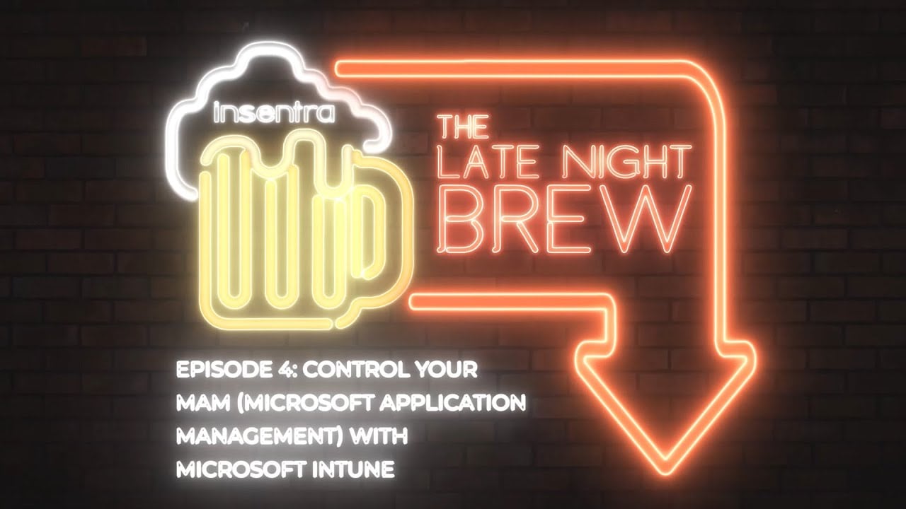 Australia | Late Night Brew - Control your MAM (Microsoft Application Management) with Microsoft Intune