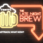 Australia | Late Night Brew - FastTrack; What Now?