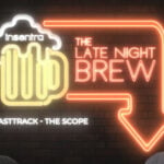 Australia | Late Night Brew – FastTrack – The Scope