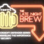 Australia | Late Night Brew – Microsoft Defender Series: Unraveling the Importance of Security