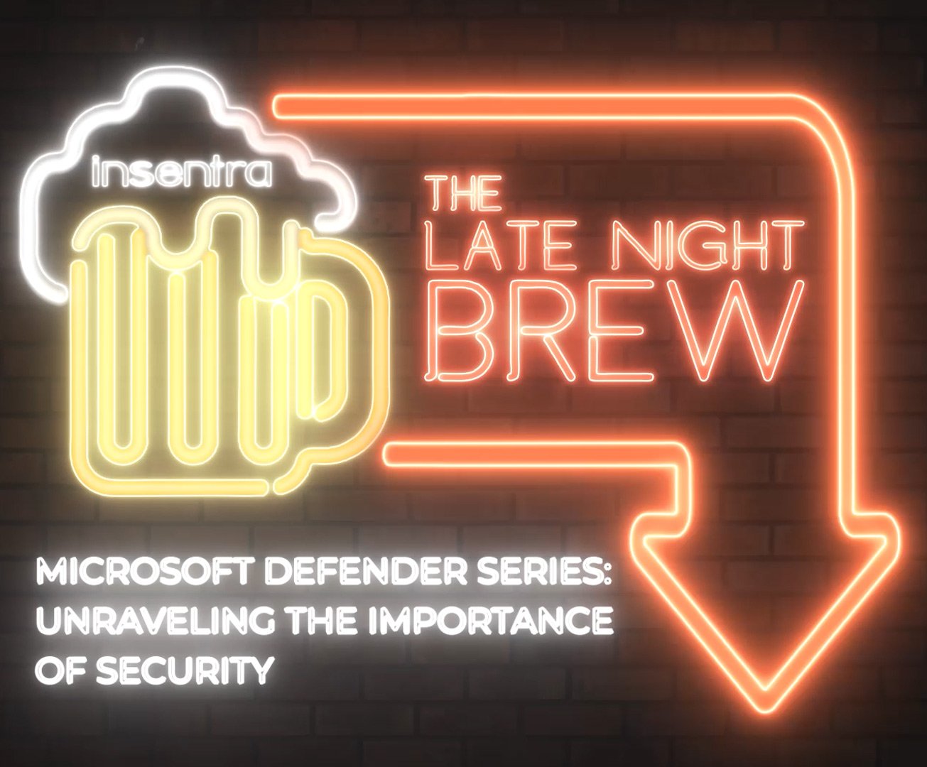 Australia | Late Night Brew – Microsoft Defender Series: Unraveling the Importance of Security