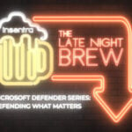 Australia | Late Night Brew – Microsoft Defender Series: Defending What Matters