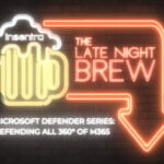 Australia | Late Night Brew – Defending all 360° of M365