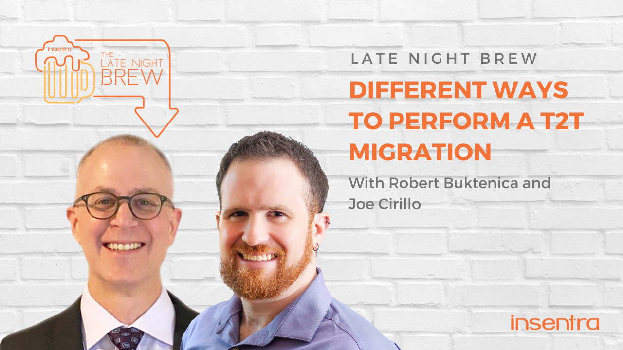 Australia | Late Night Brew: Different Ways to Perform a T2T Migration