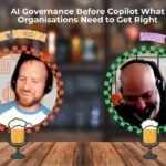 Late Night Brew – AI Governance Before Copilot What Organisations Need to Get Right Australia | Late Night Brew – AI Governance Before Copilot What Organisations Need to Get Right
