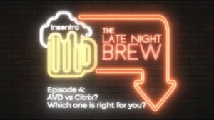 United Kingdom | The Late Night Brew - AVD vs Citrix? Which one is right for you?