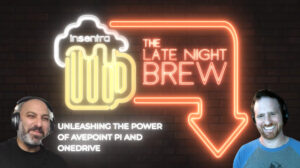 United Kingdom | Late Night Brew – Unleashing the Power of AvePoint PI and OneDrive