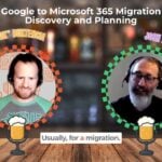 United States | Late Night Brew – Google to Microsoft 365 Migration Discovery and Planning United States | Late Night Brew – Google to Microsoft 365 Migration Discovery and Planning